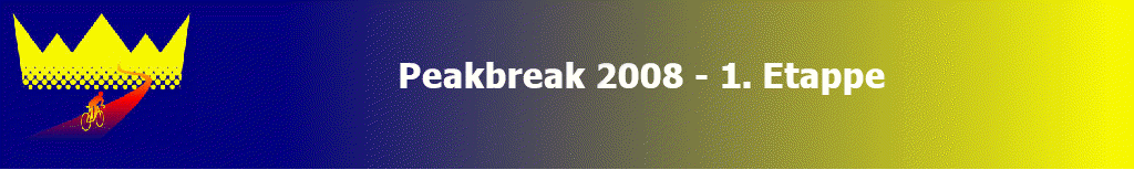 Peakbreak 2008 - 1. Etappe