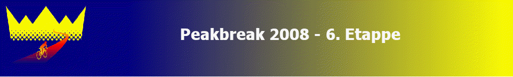 Peakbreak 2008 - 6. Etappe
